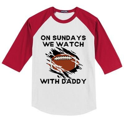 On Sundays We Watch Football With Daddy Kids Colorblock Raglan Jersey