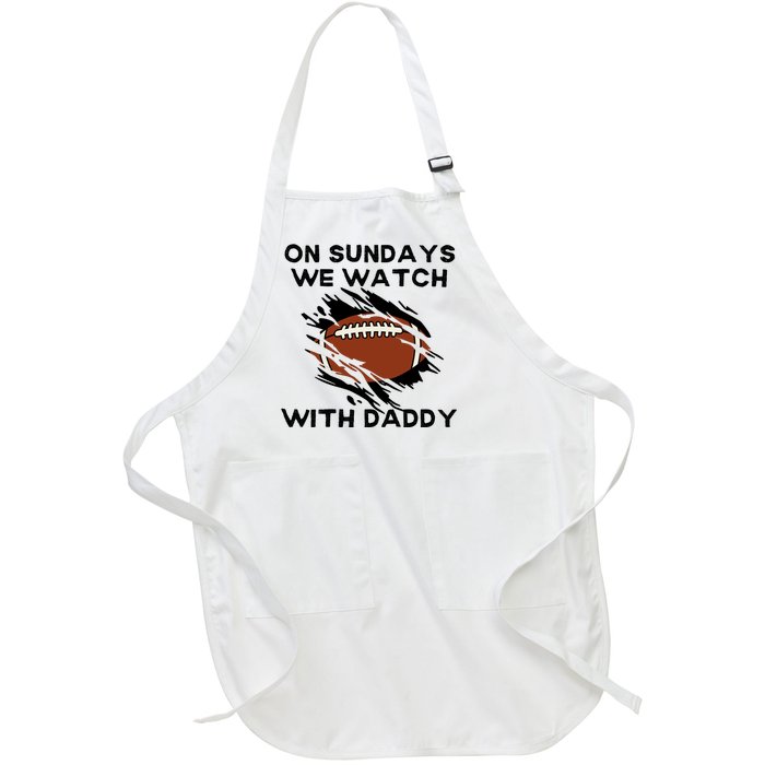 On Sundays We Watch Football With Daddy Full-Length Apron With Pockets