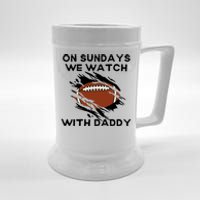 On Sundays We Watch Football With Daddy Beer Stein