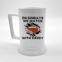 On Sundays We Watch Football With Daddy Beer Stein