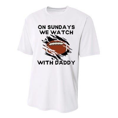 On Sundays We Watch Football With Daddy Performance Sprint T-Shirt