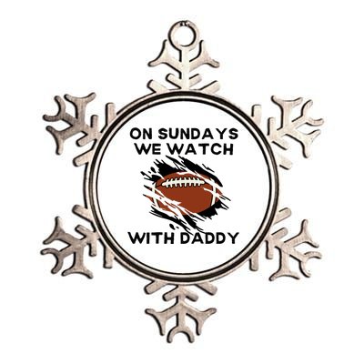 On Sundays We Watch Football With Daddy Metallic Star Ornament