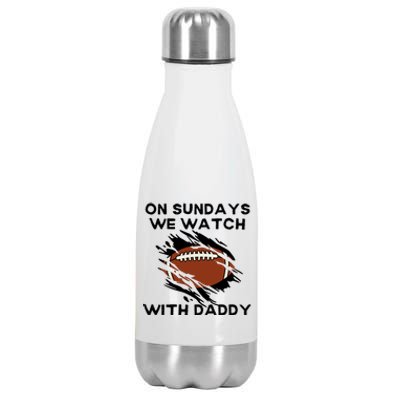 On Sundays We Watch Football With Daddy Stainless Steel Insulated Water Bottle