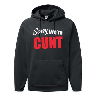 Omweekend Sorry WeRe Cunt Performance Fleece Hoodie