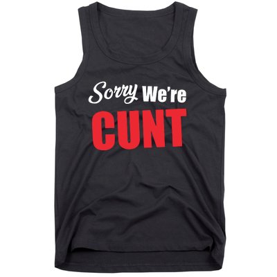 Omweekend Sorry WeRe Cunt Tank Top