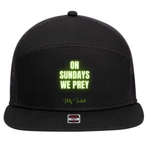 On Sundays We Prey 7 Panel Mesh Trucker Snapback Hat