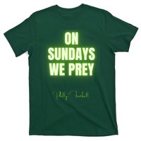 On Sundays We Prey T-Shirt