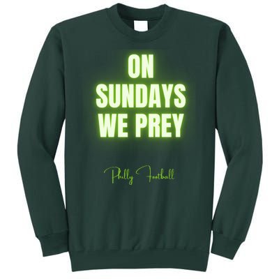 On Sundays We Prey Tall Sweatshirt