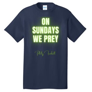 On Sundays We Prey Tall T-Shirt