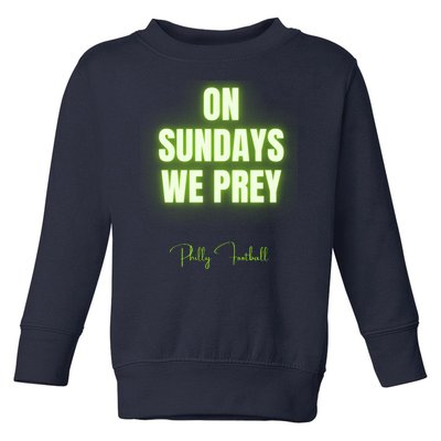 On Sundays We Prey Toddler Sweatshirt