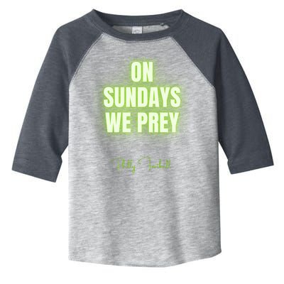 On Sundays We Prey Toddler Fine Jersey T-Shirt