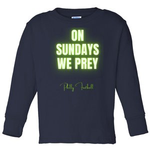 On Sundays We Prey Toddler Long Sleeve Shirt