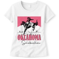 Oklahoma Smokeshow Western Oklahoma Smokeshow Cowboy Rodeo Womens T-Shirt