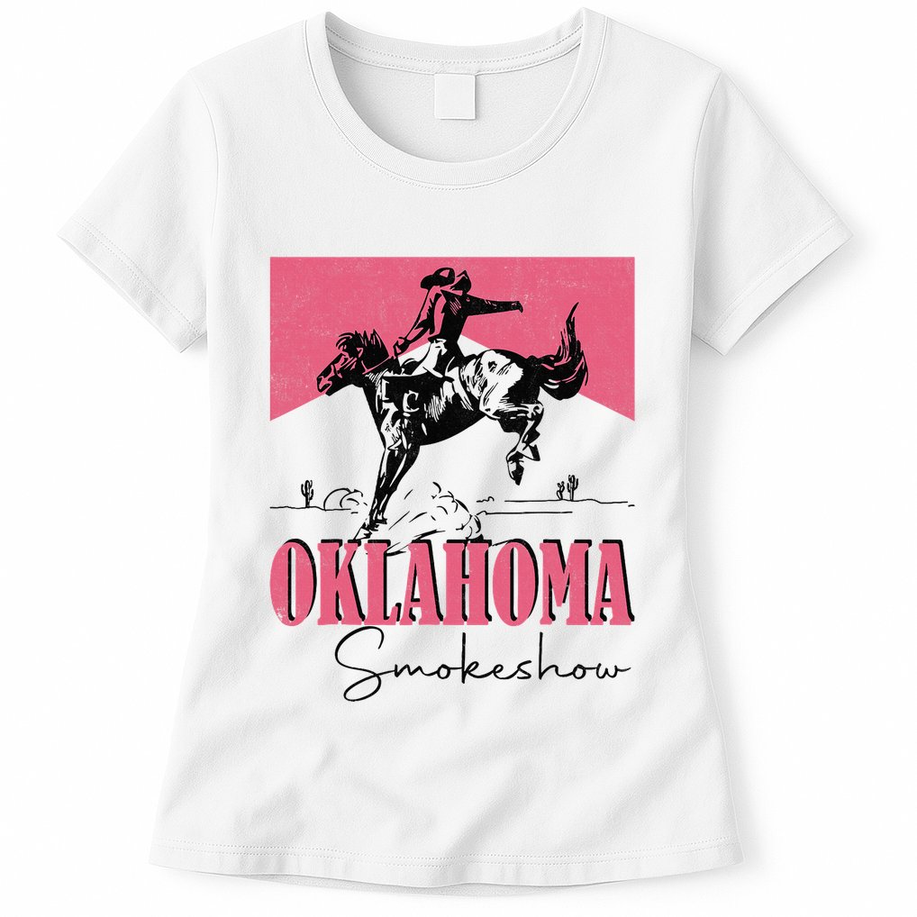 Oklahoma Smokeshow Western Oklahoma Smokeshow Cowboy Rodeo Womens T-Shirt