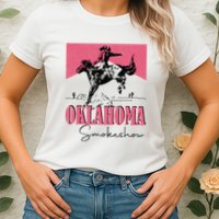 Oklahoma Smokeshow Western Oklahoma Smokeshow Cowboy Rodeo Womens T-Shirt