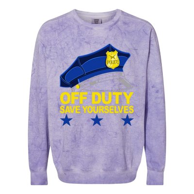 Offduty Save Yourselves Funny Police Officer Cop Colorblast Crewneck Sweatshirt