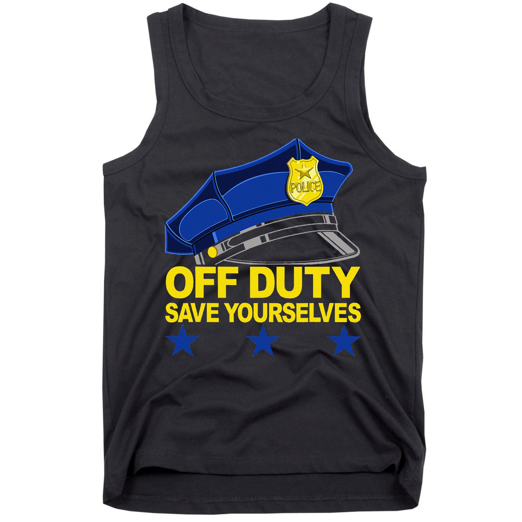 Offduty Save Yourselves Funny Police Officer Cop Tank Top
