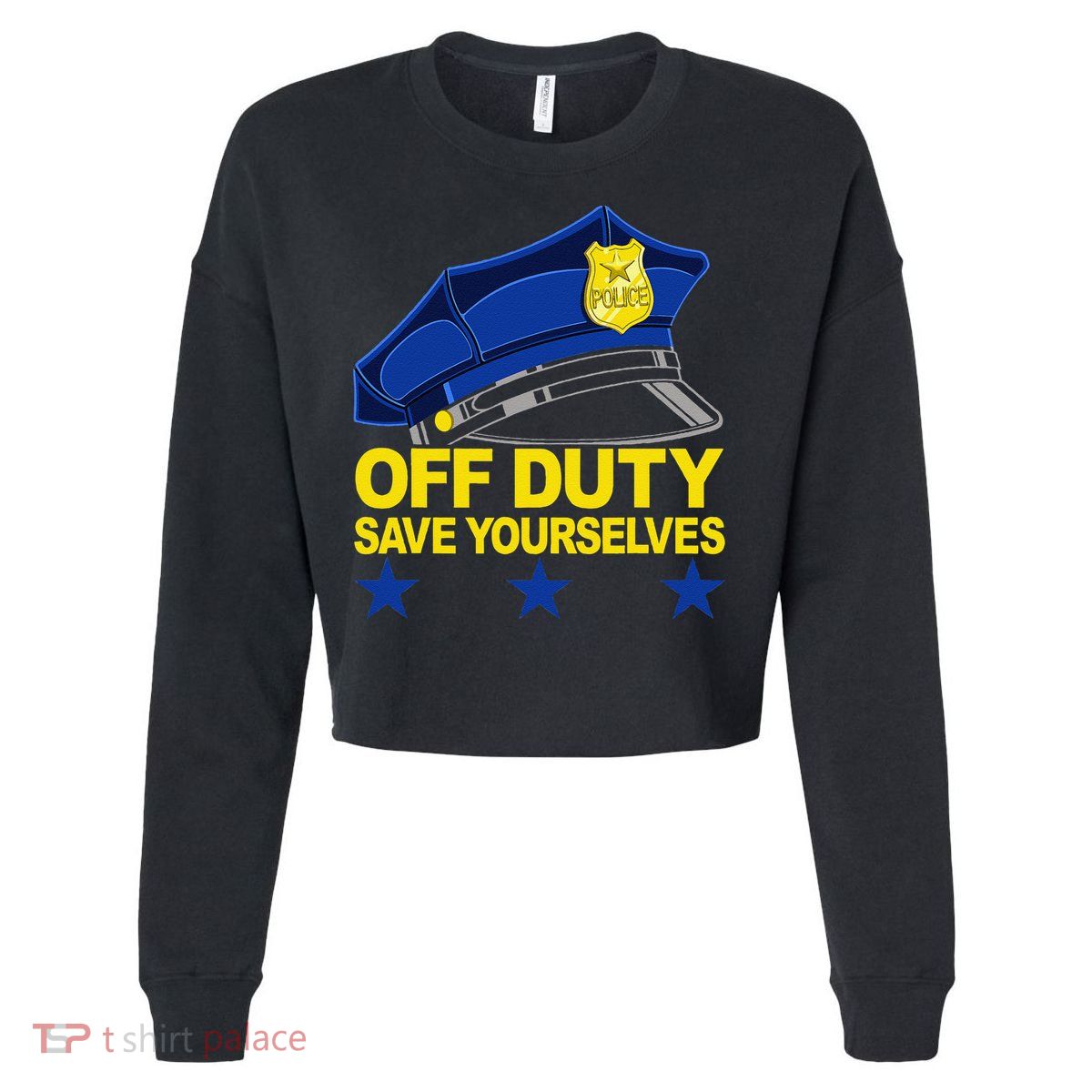 Offduty Save Yourselves Funny Police Officer Cop Cropped Pullover Crew