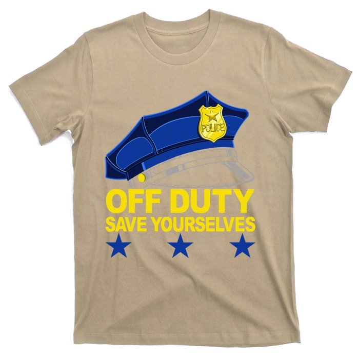 Offduty Save Yourselves Funny Police Officer Cop T-Shirt