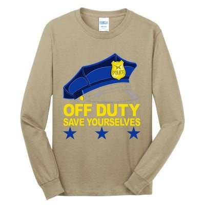 Offduty Save Yourselves Funny Police Officer Cop Tall Long Sleeve T-Shirt