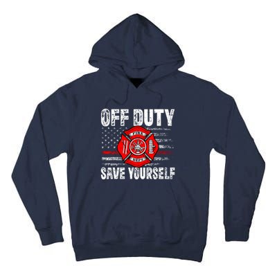 Offduty Save Yourself Firefighter Funny Retro American Flag Tall Hoodie