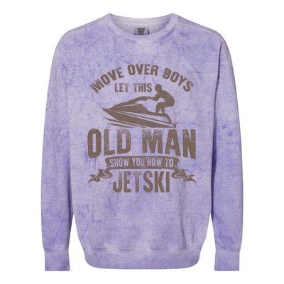 Old Show You How To Jetski Grandpa Dad Jet Rider Skiing Gift Colorblast Crewneck Sweatshirt