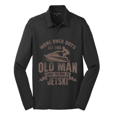 Old Show You How To Jetski Grandpa Dad Jet Rider Skiing Gift Silk Touch Performance Long Sleeve Polo