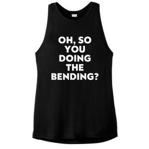 Oh So You Doing The Bending Ladies PosiCharge Tri-Blend Wicking Tank