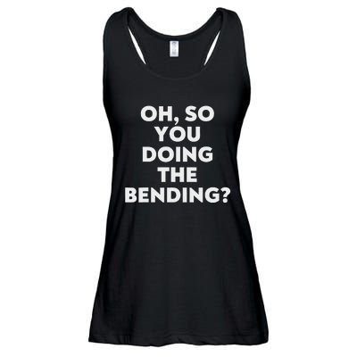 Oh So You Doing The Bending Ladies Essential Flowy Tank