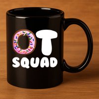 OT Squad Occupational Therapy 11oz C Handle Ceramic Mug