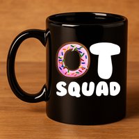 OT Squad Occupational Therapy 11oz C Handle Ceramic Mug