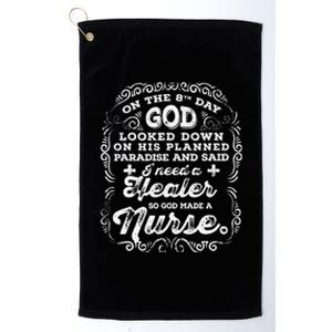 On The 8th Day God Made A Nurse, Nurses Week Cute Platinum Collection Golf Towel