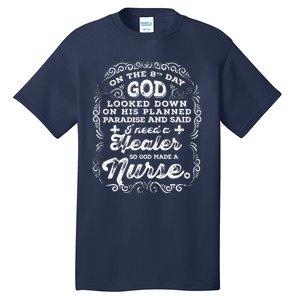 On The 8th Day God Made A Nurse, Nurses Week Cute Tall T-Shirt