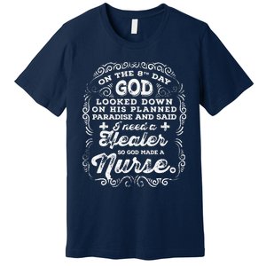 On The 8th Day God Made A Nurse, Nurses Week Cute Premium T-Shirt