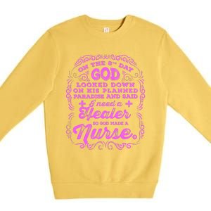 On The 8th Day God Made A Nurse, Nurses Week Funny Premium Crewneck Sweatshirt