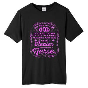 On The 8th Day God Made A Nurse, Nurses Week Funny Tall Fusion ChromaSoft Performance T-Shirt