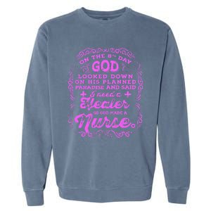 On The 8th Day God Made A Nurse, Nurses Week Funny Garment-Dyed Sweatshirt