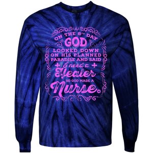 On The 8th Day God Made A Nurse, Nurses Week Funny Tie-Dye Long Sleeve Shirt