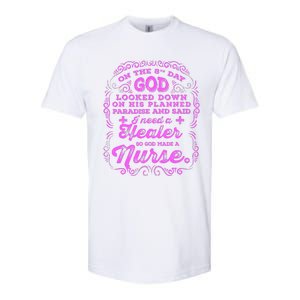 On The 8th Day God Made A Nurse, Nurses Week Funny Softstyle CVC T-Shirt