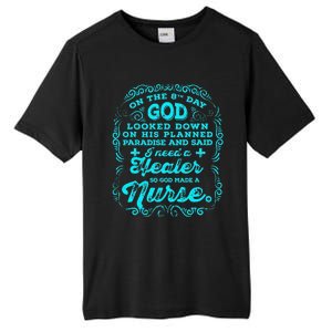 On The 8th Day God Made A Nurse, Nurses Week Gift Tall Fusion ChromaSoft Performance T-Shirt