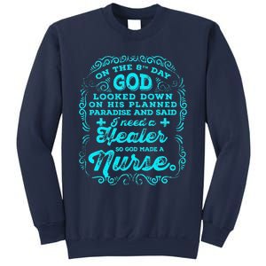 On The 8th Day God Made A Nurse, Nurses Week Gift Sweatshirt