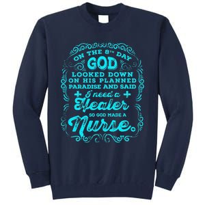 On The 8th Day God Made A Nurse, Nurses Week Gift Tall Sweatshirt