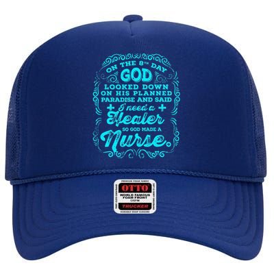 On The 8th Day God Made A Nurse, Nurses Week Gift High Crown Mesh Back Trucker Hat