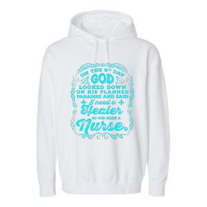 On The 8th Day God Made A Nurse, Nurses Week Gift Garment-Dyed Fleece Hoodie