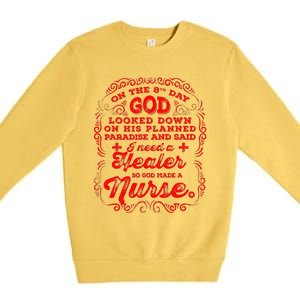 On The 8th Day God Made A Nurse, Nurses Week Premium Crewneck Sweatshirt