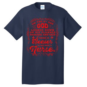 On The 8th Day God Made A Nurse, Nurses Week Tall T-Shirt