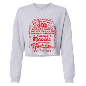 On The 8th Day God Made A Nurse, Nurses Week Cropped Pullover Crew