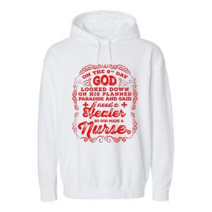 On The 8th Day God Made A Nurse, Nurses Week Garment-Dyed Fleece Hoodie