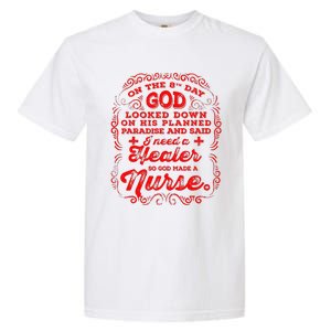 On The 8th Day God Made A Nurse, Nurses Week Garment-Dyed Heavyweight T-Shirt