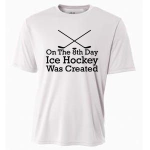 On The 8th Day Ice Hockey Was Created Cooling Performance Crew T-Shirt